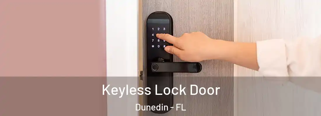  Keyless Lock Door Dunedin - FL