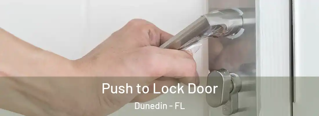  Push to Lock Door Dunedin - FL