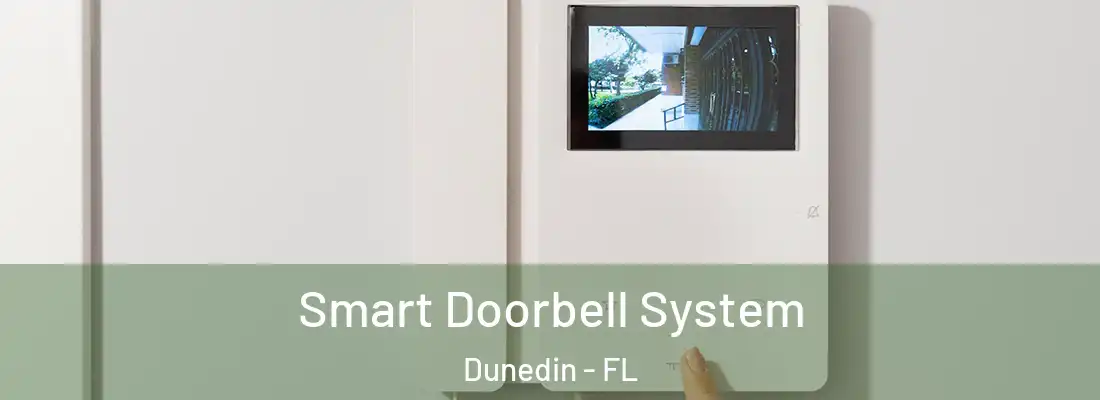  Smart Doorbell System Dunedin - FL