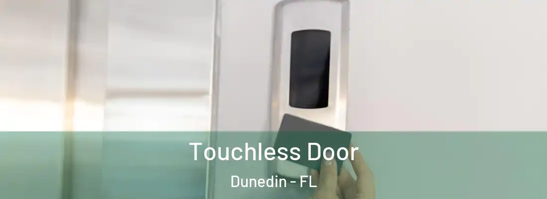  Touchless Door Dunedin - FL